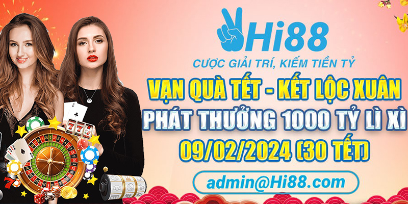 Tham gia nhà cái hi88 để nhận lì xì khuyến mãi